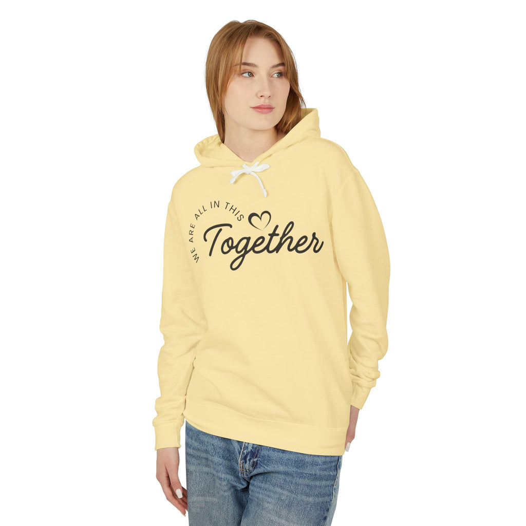 Together Hoodie – "We Are All In This Together" Comfort Sweatshirt